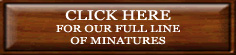 Click for full line of miniatures from Shaker Works West